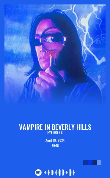 Vampire in Beverly Hills by Eyedress